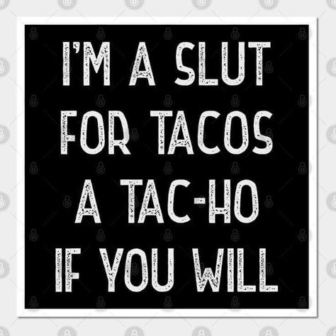 Taco Tuesday Humor Meme Funny Pictures, Feed Me Tacos And Tell Me Im Pretty, Mexican Food Quotes Funny, Taco Memes Hilarious, Taco Funny Humor, Funny Taco Quotes, Mexican Sayings Quotes, Taco Tuesday Humor, Taco Tuesday Meme