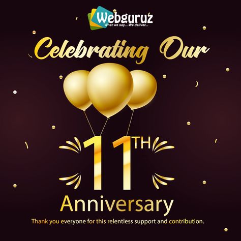 Webguruz Technologies Pvt. Ltd. is celebrating 11 years of success, thanks to our clients, amazing team and ex-employees as well, who had built the strongest base of our organization. We are grateful to have an amazing team, which led us on the brightest path to our successes. On this blissful moment, we wish Success and Happiness to our Webguruz Family.  Happy 11th Anniversary!!  #Turning11#CompanyAnniversary #CelebratingSucces Happy 11th Anniversary, 11 Year Anniversary, Teaching Math Strategies, Happy Anniversary Wishes, Success And Happiness, We Are Grateful, Happy Birthday Wishes Cards, 11th Anniversary, Math Strategies