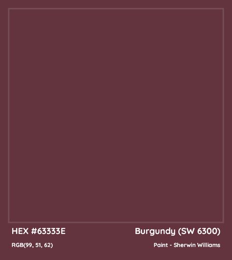 HEX #63333E Burgundy (SW 6300) Paint Sherwin Williams - Color Code Sw 6300 Burgundy, Burgandy Sherwin Williams, Sw Burgundy Paint, Sherwin Williams Juneberry, Deep Maroon Sherwin Williams, Burgundy Paint Colors Wall, Sherwin Williams Burgundy, Cranberry Paint Color, Burgundy Paint Colors