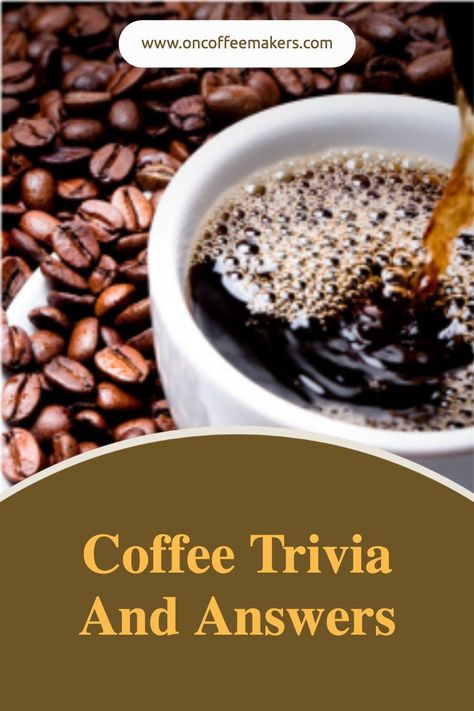 A fun collection of trivia questions on coffee to test your knowledge and challenge your preconceptions about the industry. Grab a cup of Joe and join us for a coffee break with our fascinating, fun-facts trivia questions about coffee that you didn't know! Coffee Fun Facts, Coffee Trivia Fun Facts, Caffeine Facts, Coffee Explanation, Coffee Questions, Basic Coffee Knowledge, Best Instant Coffee, Coffee Brands, Coffee Tree