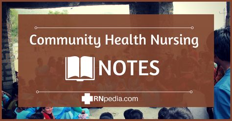 Community Nursing Notes, Community Health Nursing Notes, Public Health Nursing, Nursing Procedures, Health Notes, Nurse Study, Community Health Nursing, Nursing 101, Nurse Problems