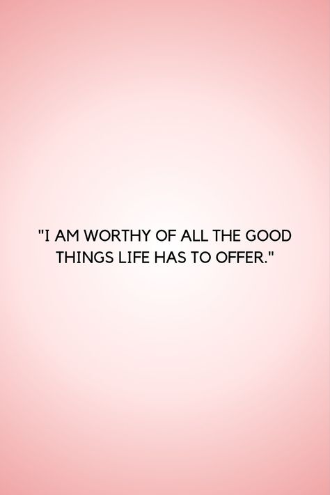 "I am worthy of all the good things life has to offer. Embrace your value and welcome positivity and abundance." I Am Worthy, Self Concept, Manifestation Board, Positive Change, Self Confidence, Healing, Good Things, Inspirational Quotes, Quotes