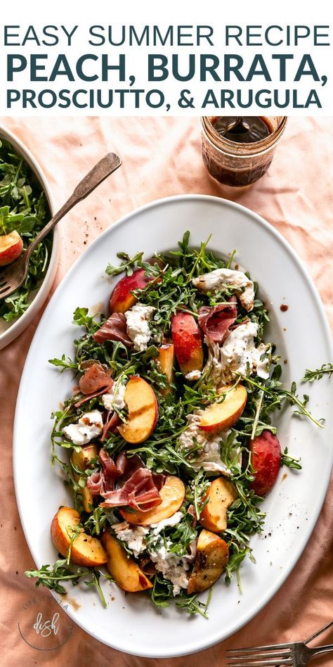 Sides For Salad Meals, Burrata Salad With Peaches, Peach Burrata Prosciutto Salad, Tomato Nectarine Burrata Salad, Peach And Arugula Salad With Burrata, Grilled Peaches Burrata Prosciutto, Arugula Salad With Peaches, Prosciutto Peach Salad, Prosciutto And Peach