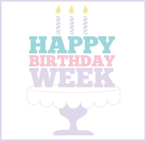 kiki creates: Become your dream - Happy Birthday Week DISCOUNT printable Birthday Week Quotes, Happy Birthday Week, Birthday Female, Birthday Wishes For Girlfriend, Week Quotes, Celebrate Birthday, Happy Birthday Signs, Happy Birthday Posters, Birthday Week