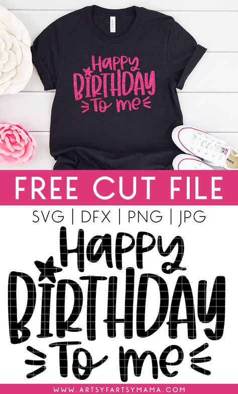 Happy Birthday to Me Shirt with 15 Free Birthday Cut Files | artsy-fartsy mama Birthday Shirt Svg Free, Cricut Birthday Shirt, Circuit Maker, It's My Birthday Shirt, Happy Birthday Shirt, Spiderman Svg, Funny Birthday Shirts, Cricut Birthday, Cricut Images