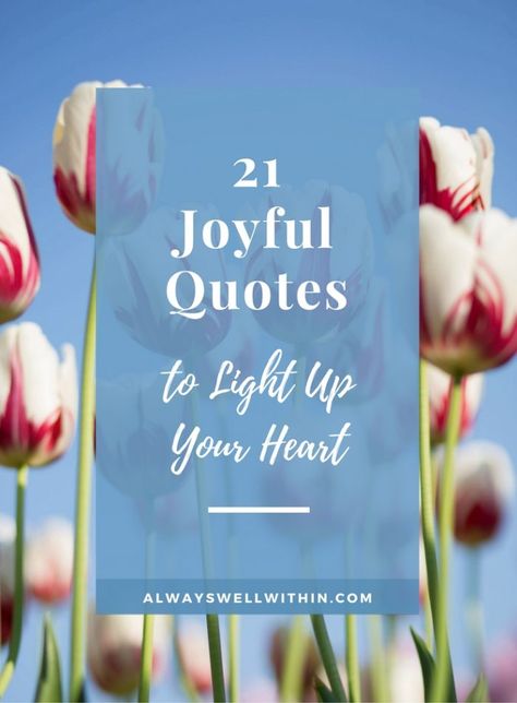 Joyful Quotes | Happiness Quotes Joy Quotes Happiness, Finding Joy Quotes, Quotes About Joy, Joyful Quotes, Focus Word, 21 Quotes, Joy Quotes, Joyful Heart, 21st Quotes