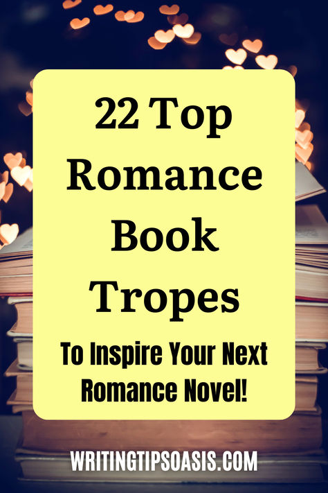 Image of vintage books and heart shapes and title of pin which is 22 top romance book tropes to inspire your next romance novel. Tropes Writing, Tropes Romance, Romance Book Tropes, Romance Tropes, Book Tropes, Writing Advice, Romance Novels, Reading Writing, Romance Books