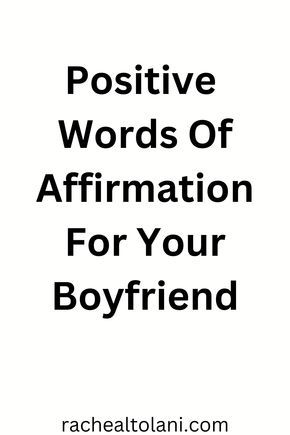 Affirmation Text For Boyfriend, Affirmation For Boyfriend For Him, Words If Affirmation For Boyfriend, Morning Affirmations For Relationships, Positive Boyfriend Affirmations, Motivation Quotes For My Boyfriend, Mens Positive Affirmations, Inspiring Quotes For Boyfriend, Inspirational Quotes For Him Boyfriends