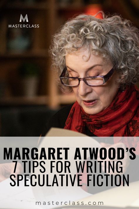 Margaret Atwood’s 7 Tips For Writing Speculative Fiction With Creative Writing Prompt | Learn more about Margaret Atwood's MasterClass | MasterClass.com | #masterclass #writingtips Margaret Atwood Books, Oryx And Crake, Alias Grace, The Blind Assassin, Fiction Writing Prompts, Teaching Creative Writing, Tips For Writing, Creative Writing Prompts, Author Quotes