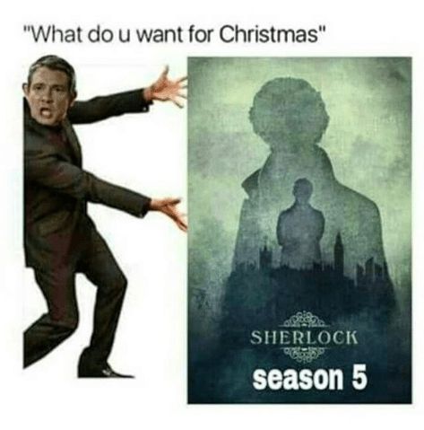 Hurry it up already!!! I miss my Sherlock and Watson!!! Photoshop Memes, Sherlock Holmes Wallpaper, Sherlock Meme, Funny Christmas Wishes, Sherlock Holmes Benedict, Funny Sherlock, Mrs Hudson, Sherlock Quotes, Sherlock Holmes Bbc