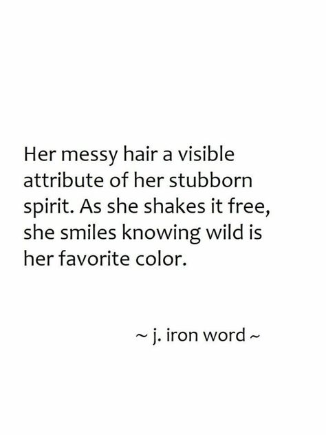 Always A Free Spirit.. #FreeBird – Touch My Spine Book Reviews Wild Girl Quotes, Wild Child Quotes, Spine Book, Messy Quotes, Arts Education Quotes, Messy Life, Free Spirit Quotes, Hair Quotes, Spirit Quotes