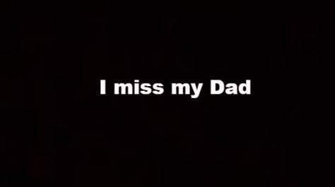 I Miss My Father, Missing My Dad Quotes, Missing Dad Quotes, I Want A Hug, Missing Dad, I Miss My Dad, I Miss You Dad, I Miss My Mom