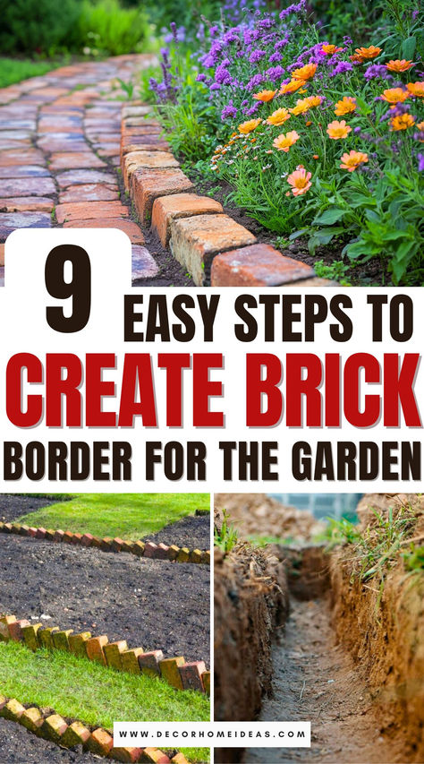 Give your garden a polished edge with this simple 9-step guide to creating brick borders. From selecting materials to laying bricks like a pro, this step-by-step tutorial makes it easy to add a classic touch to your outdoor space. Perfect for pathways, flower beds, and more! Garden Brick Border, Brick Paver Garden Edging, Landscape Brick Ideas, Brick Garden Bed Edging, Brick Edging For Flower Beds Garden Borders Landscaping Ideas, Brick Raised Flower Beds, Flower Bed Borders Ideas, Brick Lined Flower Bed, Brick Edging For Flower Beds