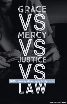 Grace Vs Mercy Vs Justice Vs Law: (Differences, Meanings, Scriptures) What Is Law, Mercy Seat, Grace And Mercy, Justified By Faith, Gods Mercy, Bible Study Methods, Church Events, Bible Devotions, Sunday School Lessons