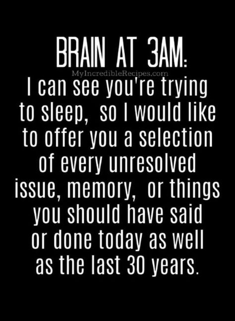 My Brain At 3am Funny, Sleep Deprivation Humor, Sleep Deprived Quotes, 3am Funny, My Brain At 3am, Brain At 3am, Sleep Quotes Funny, Sleep Quotes, Cheesy Jokes