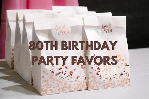 80thbirthday Party Ideas, Decorations For 80th Birthday Party, 80th Birthday Centerpiece Ideas, 70th Birthday Party Favors For Adults, 80th Party Favors, Giveaway Birthday Ideas, 80 Th Birthday Party Ideas Dad, Party Favors For 80th Birthday Ideas, 80th Birthday Treats