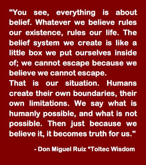 Toltec Wisdom from Don Miguel Ruiz ~ the reason why my beliefs are Eclectic. Not one belief, but several. Nothing to-do with churches or temples. GS )O( Toltec Wisdom, Carlos Castaneda, The Four Agreements, Positive Thoughts, Great Quotes, Inspirational Words, Self Help, Wise Words, Life Lessons