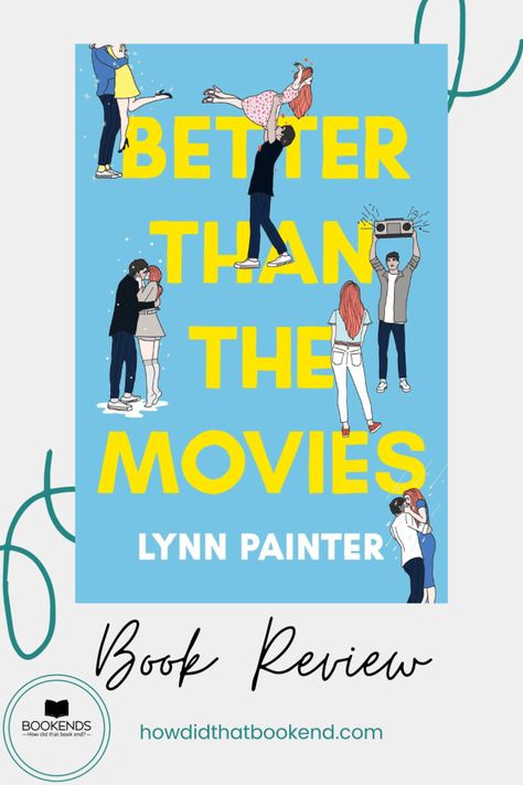 Book Review | Better Than The Movie by Lynn Painter | Bookends Better Than The Movies Book, Liz And Wes, Lynn Painter, Better Than The Movies, Best Romance Novels, Romance Series Books, Romance Books Quotes, Summer Books, Reading Romance