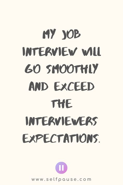 Job Interview – Selfpause I Got The Job Vision Board, Manifesting Your Dream Job, Positive Job Interview Affirmations, Job Interview Manifestation, Job Offer Affirmations, I Will Get The Job Affirmation, Job Interview Affirmations, I Got The Job Affirmations, Interview Manifestation