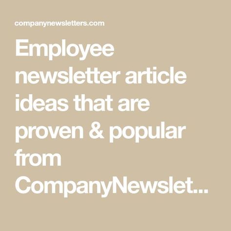 Staff Newsletter Ideas, Newsletter Content Ideas, Newsletter Sample, Employee Newsletter, Article Ideas, Effective Leadership Skills, Column Ideas, Newsletter Examples, Company Newsletter