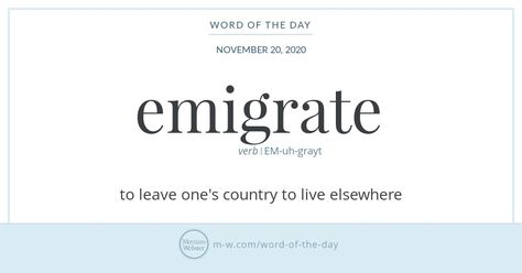 Word of the Day: Emigrate | Merriam-Webster Intransitive Verb, Commonly Misspelled Words, Dictionary Entry, Misspelled Words, Verb Forms, Latin Word, Synonyms And Antonyms, Interesting English Words, Unusual Words