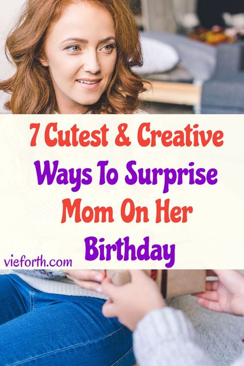 Mom’s Birthday Ideas, Surprise Mom Birthday Ideas, What To Get You Mom For Her Birthday, Mom Birthday Surprise Ideas, Mother Birthday Surprise Ideas, Surprise Birthday Ideas For Mother, Birthday Surprise For Mother, What To Do For Moms Birthday, Cute Birthday Ideas For Mom