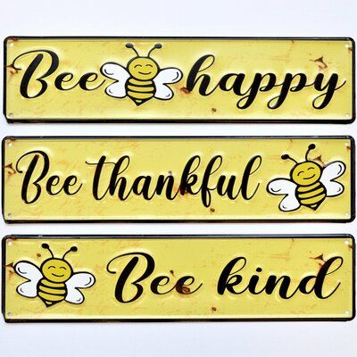 With this wall art display your own sense of style with a sign. Create a new look without changing the whole room. | Trinx Set Of 3 "Bee Happy" "Bee Thankful" "Bee Kind" Sign black/Yellow 12.0 x 16.0 x 0.5 in, Metal | Home Decor | C004737758 | Wayfair Canada Bee Thankful, Outdoor Painting, Summertime Crafts, Bee Sign, Wall Art Display, Bee Creative, Bee Wall, Blue Picture Frames, Heart Wall Decor