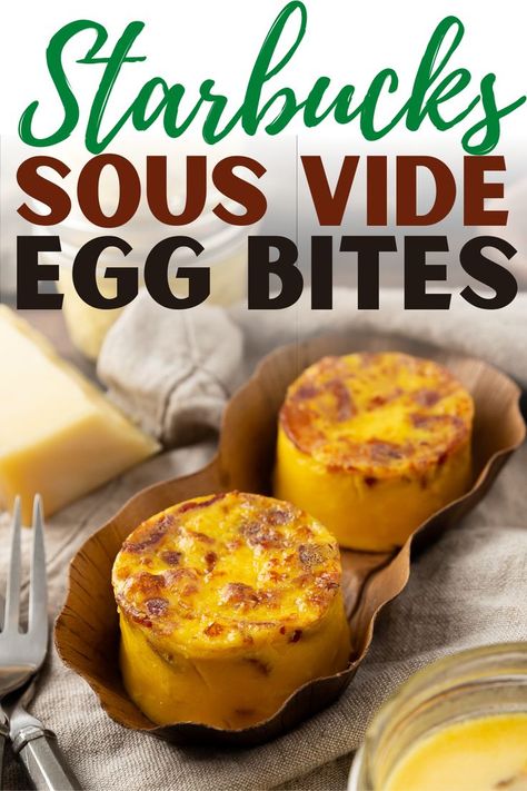 Sous Vide Recipes Eggs, Bacon And Gruyere Egg Bites, Gruyere Egg Bites, Starbucks Egg Bites Recipe, Sous Vide Egg Bites, Starbucks Sous Vide Eggs, Bacon Bites, Starbucks Egg Bites, Sous Vide Egg