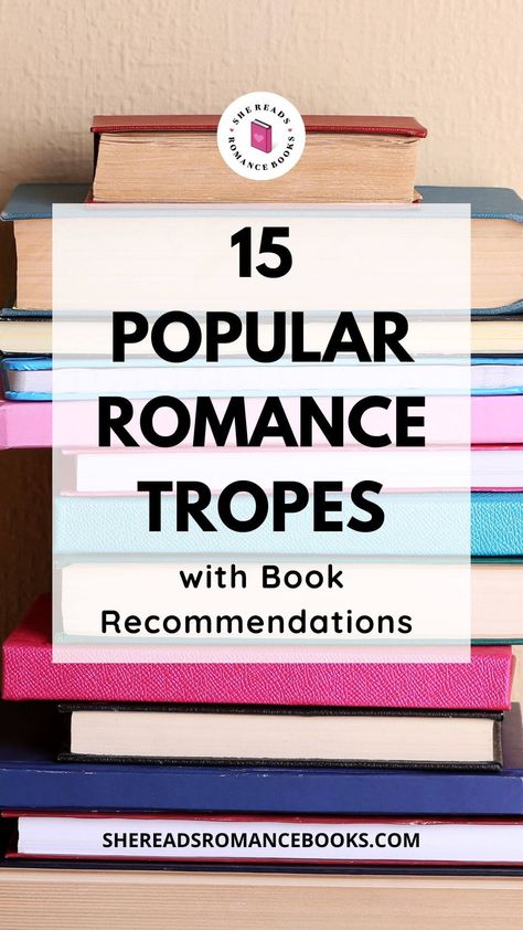 15 Most Popular Romance Tropes With My Favorite Book Recommendations – She Reads Romance Books Romance Book Characters, Romance Tropes List, Romance Book Tropes List, Romance Book Tropes, Best Tropes In Books, Romance Tropes, One Bed Trope Books, Romance Books Recommendations, Romance Book Recommendations