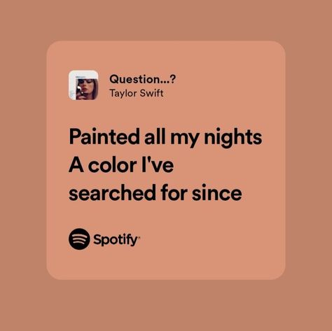 Question By Taylor Swift, Question...? Taylor Swift Lyrics, Taylor Swift Question Lyrics, Question Aesthetic Taylor Swift, Question Taylor Swift Aesthetic, Question...? Taylor Swift, Question Taylor Swift Lyrics, Taylor Swift Question, Question Taylor Swift