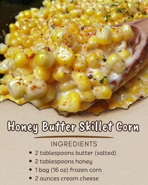 Recipe - RECIPE - Honey Butter Skillet Corn Honey Skillet Corn Recipe, Honey Cream Corn Recipe, Sweet Honey Corn, Honey Corn Recipe, Babes Corn Recipe, Honey Buttered Skillet Corn, Buttery Corn Recipe, Honey Butter Creamy Corn, Skillet Honey Butter Corn