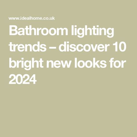 Bathroom lighting trends – discover 10 bright new looks for 2024 Lighting Trends Of 2024, 2024 Lighting Trends, Bathroom Lighting Trends, Mirrors For Makeup, Industrial Style Bathroom, Latest Bathroom, Industrial Style Lighting, Illuminated Mirrors, Lighting Plan