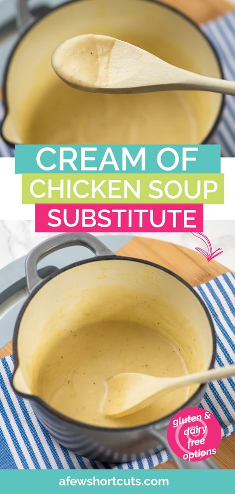 Substitute For Cream Of Chicken, Cream Of Chicken Soup Substitute, Cream Soup Substitute, Substitute For Cream, Chicken Substitute, Dairy Free Soup, Can Of Soup, Condensed Soup, Soup Appetizers