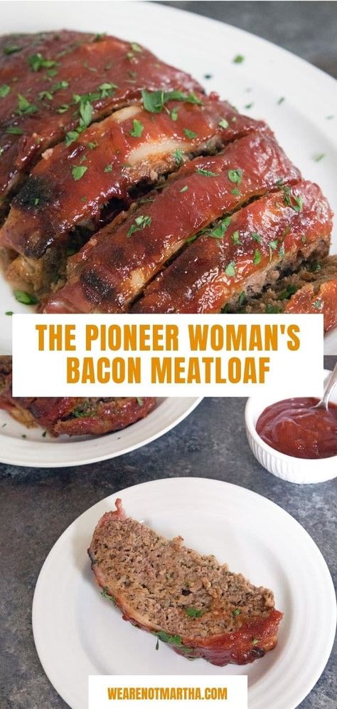 Pioneer Woman\'s Favorite Meatloaf Tasty Meatloaf Recipe, Perfect Meatloaf, Meatloaf Recipes Healthy, Bacon Meatloaf, Pioneer Woman Meatloaf, Delicious Meatloaf, Ketchup Sauce, Turkey Dishes, Ground Beef Recipes Easy