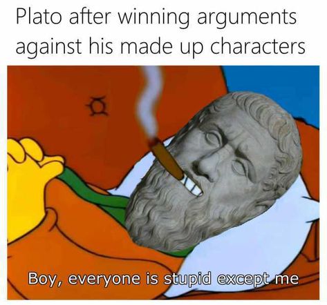 Socratic questioning (or Socratic maieutics) was named after Socrates. He used a pedagogical method that focused on finding answers by asking his students questions. According to Plato, Socrates believed that "the disciplined practice of attentive questioning enables the scholar/student to investigate ideas and determine the validity of those ideas." Plato described this rigorous method of teaching as the teacher adopting an ignorant mindset in order to force the student to adopt the highest lev Socratic Questioning, Philosophy Memes, Nerdy Jokes, Nerdy Humor, Single Book, The End Is Near, Greek Memes, Literature Humor, History Jokes