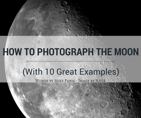 how-to-photograph-the-moon Moon Photography Settings, Backyard Astronomy, Eclipse Photography, Photographing The Moon, Manual Photography, Digital Photography Lessons, Night Time Photography, Photography Settings, Camera Tips