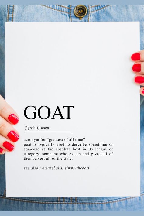 GOAT Definition Print Greatest of all time GOAT Gift Gift | Etsy Scrapbook For Best Friend, Teen Bedroom Wall Art, Friend Definition, Golf Wall Art, Goat Gifts, Motivational Affirmations, Dictionary Words, Greatest Of All Time, Amazing Person