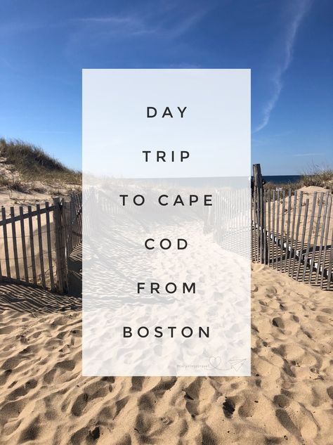 Day Trip to Cape Cod from Boston | tarynintotravel.com | #capecodtravel #newenglandtravel Day Trip To Cape Cod, Boston To Cape Cod Road Trip, Cape Cod Day Trip, Cape Cod Itinerary, Things To Do In Cape Cod, Massachusetts Trip, Salem Trip, Day Trips From Boston, Cape Cod Travel