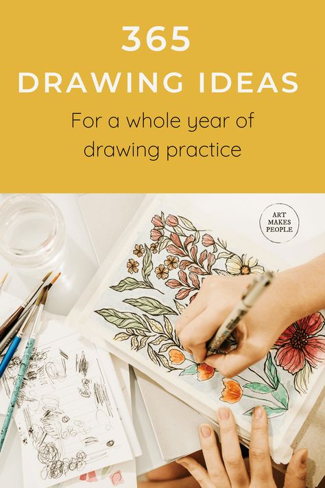 365 Drawing Ideas For Your Sketchbook: A Year of Daily Drawing Prompts • Daily Sketch Prompts, Daily Sketchbook Ideas, 30 Day Drawing Prompt List, 100 Drawing Prompt Ideas To Fill Your Sketchbook, Drawing Subjects Ideas, Art Journal Drawing Ideas, Art Goals Ideas, Sketch Challenge For Beginners, Drawing And Sketching Ideas