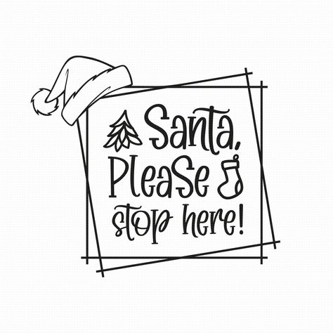 Santa Please Stop Here Sign, Pencil Dispenser, Vinyl Sayings, Santa Stop Here Sign, Christmas Sign Svg, Random Products, Cricut Christmas, Vinyl Quotes, Christmas Stencils