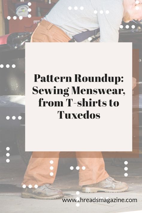 Sewing Patterns Menswear, Mens Clothing Sewing Patterns, Knit Sewing Patterns, Sewing Patterns For Men, Mens Sewing, Mens Sewing Patterns, Fiber Crafts, Jacket Pattern Sewing, Tuxedos