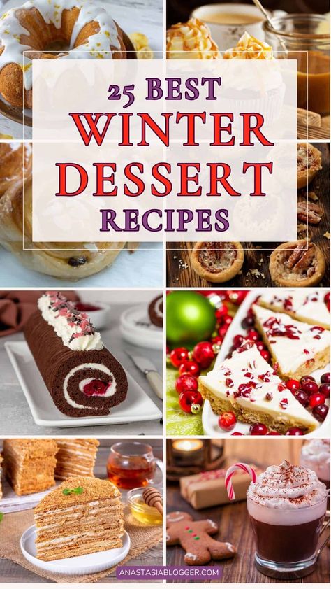 Looking for some great winter dessert recipes? Check our collection on AnastasiaBlogger.com of easy homemade desserts for a crowd that will make your dinner or party warm and welcoming for all the guests! Soup And Dessert Party, Fancy Winter Dessert Recipes, Fruity Desserts Winter, Easy Holiday Desserts For A Crowd, Top Rated Dessert Recipes Of All Time, Winter Desserts Fancy, Christmas Dessert Recipes For A Crowd, Christmas Party Desserts For A Crowd, Winter Dessert Ideas