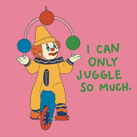 a clown is juggling on a unicycle wearing a yellow crayon outfit next to text that reads, "I can only juggle so much" Reading, Memes, Juggling Drawing, Juggling, Crayon, Circus, I Can, Canning, Drawings