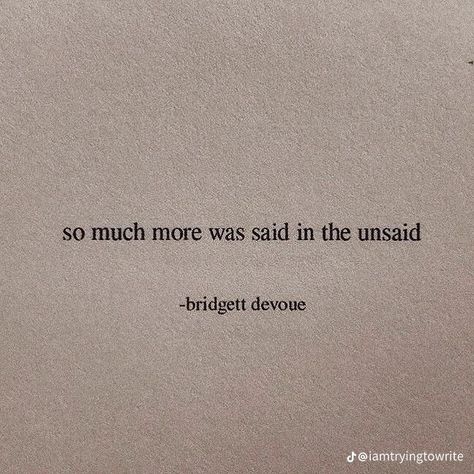 We’re The Ones Who Live Tattoo, Book Quotes Crush, Too Many Unsaid Thoughts, J.b. Quotes, Unsaid Thoughts Quotes, Good Book Quotes, Unsaid Feelings Quotes, Quotes On Paper, Deep Book Quotes