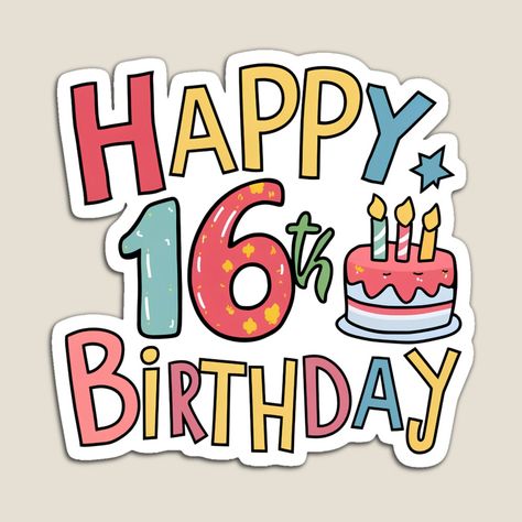 Get my art printed on awesome products. Support me at Redbubble #RBandME: https://www.redbubble.com/i/magnet/Happy-16th-Birthday-by-Itsheartshop/160298559.TBCTK?asc=u 16th Birthday, Happy 16th Birthday Girl, 16 Year Birthday, Happy Birthday 16, Celebration Images, Happy 16th Birthday, Journal Stuff, Perfect Gif, 15th Birthday