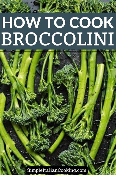 Italian Broccolini Recipe, Italian Vegetables Sides, Brocollini Recipes, How To Cook Broccolini, Brocolini Recipes, Italian Cooking Recipes, Broccolini Recipe, Healthy Italian Recipes, Roasted Broccolini