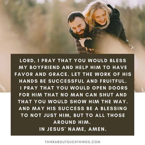 14 Powerful Prayers for Boyfriend That Will Strengthen Him Prayer For My Boyfriend, Pray For Boyfriend, Prayers For My Boyfriend, Father Day Quotes, Prayer For Boyfriend, Prayers For Strength And Healing, Relationship Prayer, Prayer For Husband, Birthday Prayer