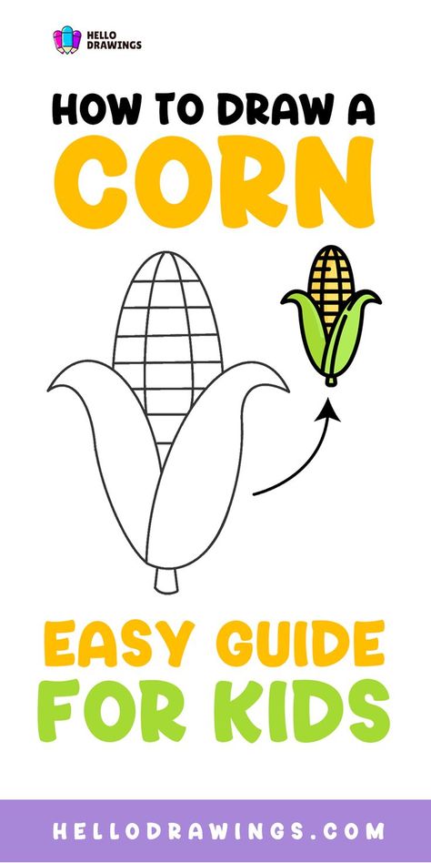 How to Draw a Corn | Step by Step Guide for Kids Easy Fruit Drawing, Corn Drawing, Fruit Drawing, Spring Art Projects, Corn Stalks, Fruits Drawing, Fruits For Kids, Easy Drawings For Kids, Spring Art