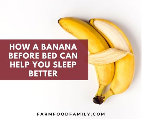 how-banana-help-you-sleep-better Banana Sleep Tea, Banana Before Bed, Banana Uses, Sleep Help, Muscle Spasms, Sleep Cycle, Chamomile Tea, Before Sleep, A Banana