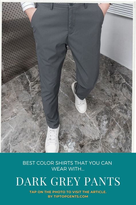 Dark Grey Pant Combination Dark Gray Trousers Outfit, Charcoal Pants Outfit Men, Dark Gray Pants Outfit Men, Gray Chinos Men Outfits, Dark Grey Pants Outfit Men, Charcoal Pants Outfit, Dark Grey Pants Outfit, Grey Pants Outfit Men, Grey Trousers Outfit Men